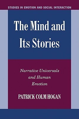 The Mind and its Stories: Narrative Universals and Human Emotion