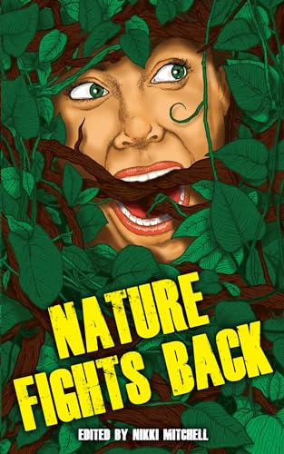Nature Fights Back: An Anthology