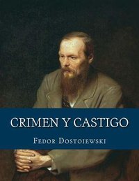 Crimen y castigo (Createspace Independent Publishing Platform 2016)