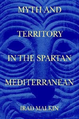 Myth and Territory in the Spartan Mediterranean