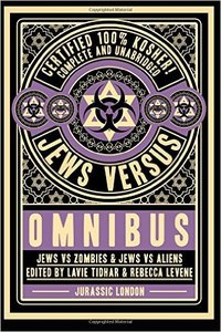 Jews vs Omnibus: Jews vs Aliens and Jews vs Zombies