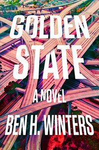 Golden State (Mulholland Books 2019)