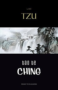 Tao Te Ching (Road to Success 2020)