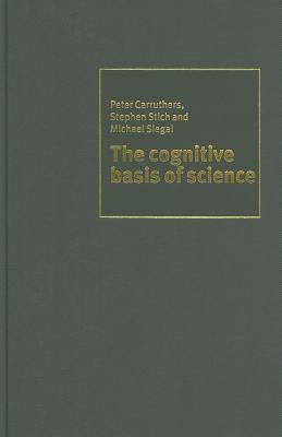 The Cognitive Basis of Science
