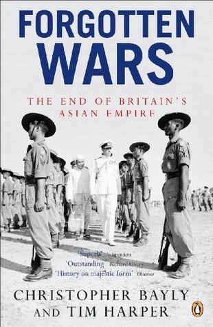 Forgotten Wars: The End of Britain's Asian Empire