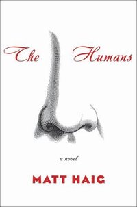 The Humans (Simon & Schuster 2013)