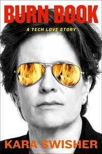 Burn Book: A Tech Love Story (Simon & Schuster 2024)