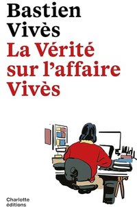 La Vérité sur l'Affaire Vivès