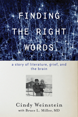 Finding the Right Words: A Story of Literature, Grief, and the Brain