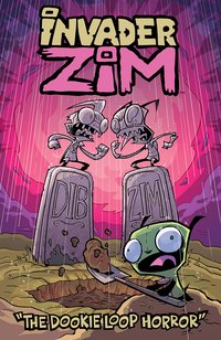 Invader Zim #1: The Dookie Loop Horror