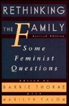 Rethinking the Family: Some Feminist Questions