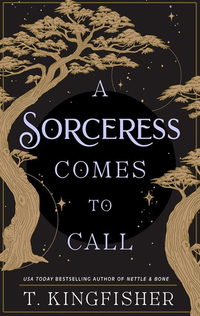 A Sorceress Comes to Call (Tor Books 2024)