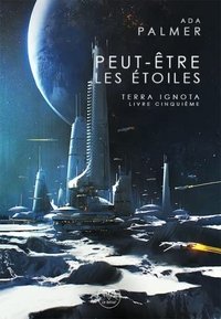 Peut-être les étoiles (Le Bélial’ 2022)