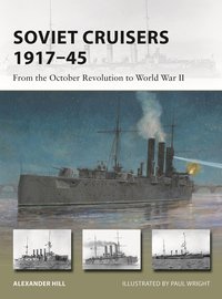 Soviet Cruisers 1917–45: From the October Revolution to World War II