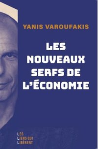 Les nouveaux serfs de l'économie (LES LIENS QUI LIBERENT 2024)