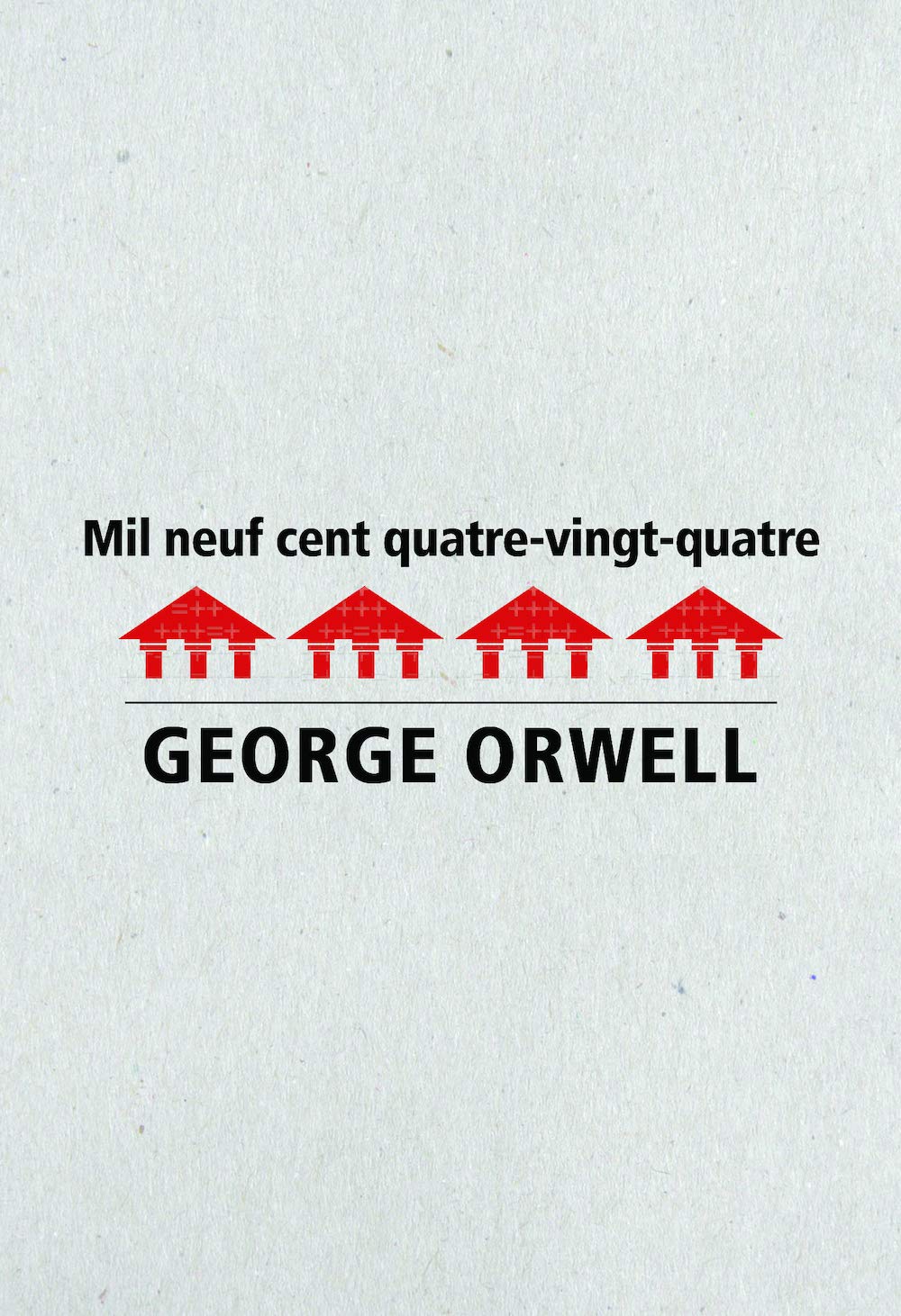 1984 : Mille neuf cent quatre-vingt-quatre