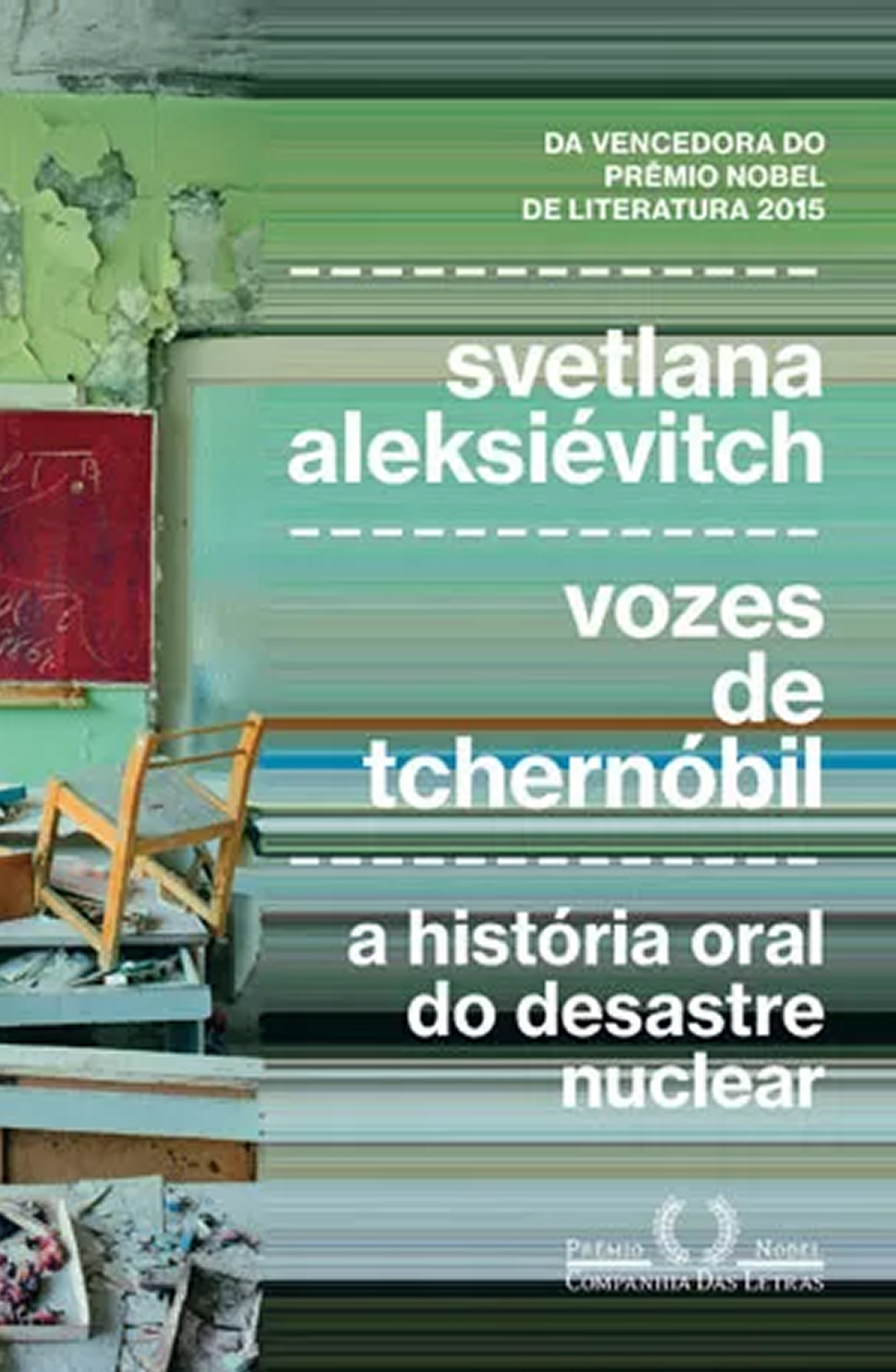 Vozes de Tchernóbil: A História Oral do Desastre Nuclear