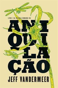 Aniquilação (Intrínseca 2014)