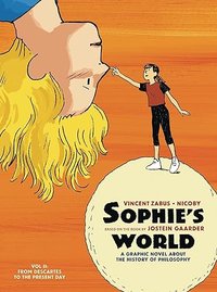 Sophie's World: A Graphic Novel About the History of Philosophy. Vol II: From Descartes to the Present Day