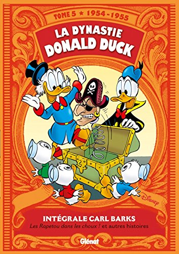 Intégrale Carl Barks Tome 5  : La dynastie Donald Duck 1954-1955 - Les Rapetou dans les choux ! et autres histoires