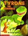 Tyrone the Horrible