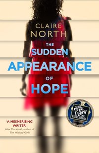 The Sudden Appearance of Hope (Redhook Books/Orbit 2016)