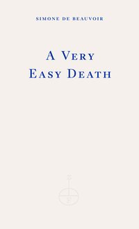 A Very Easy Death (Fitzcarraldo Editions 2023)