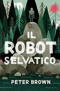 Il robot selvatico (Salani 2018)
