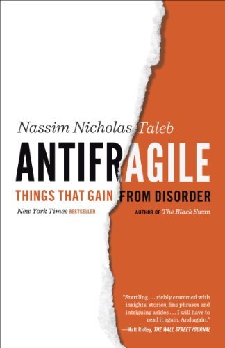 Antifragile: Things That Gain From Disorder
