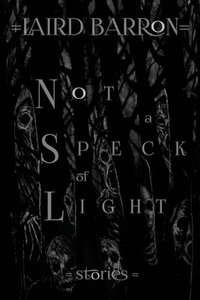 Not a Speck of Light: Stories