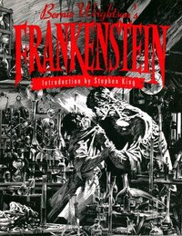 Bernie Wrightson's Frankenstein (Underwood Books 1995)