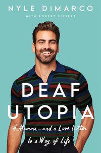 Deaf Utopia: A Memoir—And a Love Letter to a Way of Life