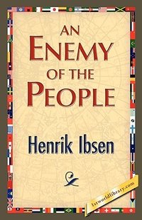 An Enemy of the People (1st World Library 2004)