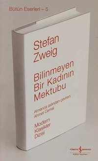 Bilinmeyen Bir Kadının Mektubu (Türkiye İş Bankası Kültür Yayınları 2012)
