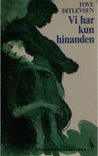 Vi har kun hinanden