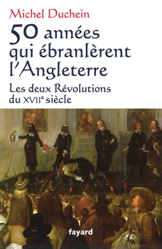 50 Années Qui Ébranlèrent L'angleterre