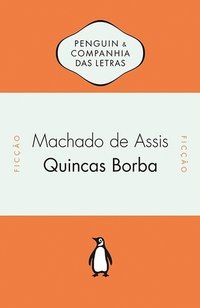 Quincas Borba (Penguin - Companhia das Letras 2012)