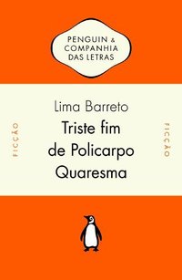 Triste Fim de Policarpo Quaresma (Companhia das Letras 2011)