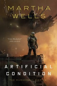 Artificial Condition (Tordotcom 2018)