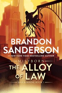 The Alloy of Law (Tor Books 2011)