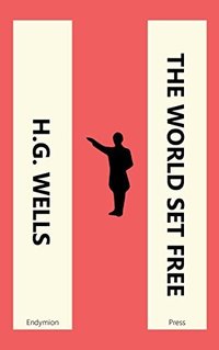 The World Set Free (Jovian Press 2018)