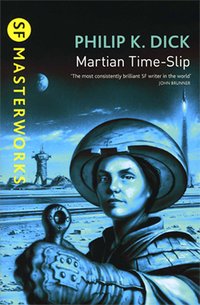 Martian Time-Slip (Gollancz 1999)