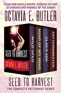 Seed to Harvest: The Complete Patternist Series (Open Road Media Sci-Fi & Fantasy 2012)