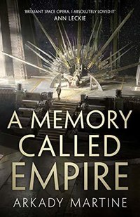 A Memory Called Empire (Pan Macmillan UK 2019)