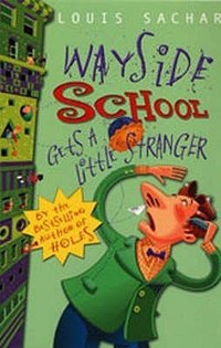Wayside School Gets A Little Stranger (Bloomsbury Pub Ltd 2004)