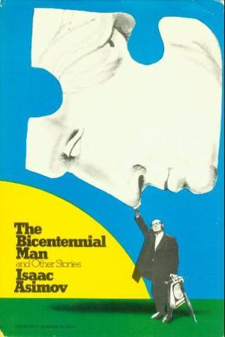 The Bicentennial Man and Other Stories