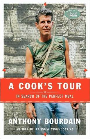 A Cook's Tour: Global Adventures in Extreme Cuisines