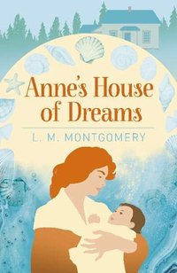 Anne's House of Dreams (Arcturus Publishing 2020)