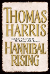 Hannibal Rising (Delacorte Press 2006)