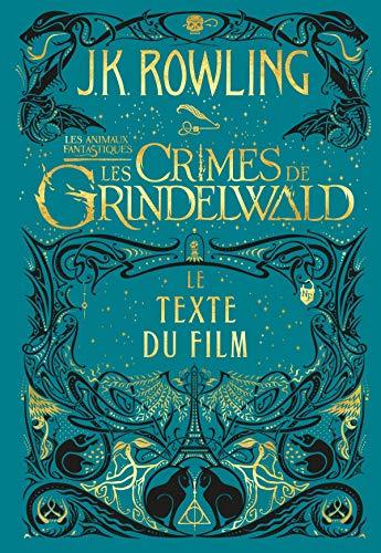 Les Animaux fantastiques : Les Crimes de Grindelwald - Le texte du film